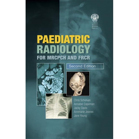 Paediatric Radiology for Mrcpch and Frcr, Second Edition, (Paperback)