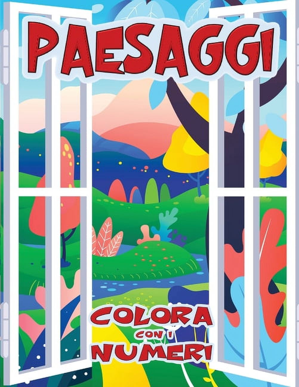 Paesaggi - Colora con i Numeri : Libro da colorare per adulti con  fantastici paesaggi. Libro antistress da colorare con disegni rilassanti.  (Paperback) 