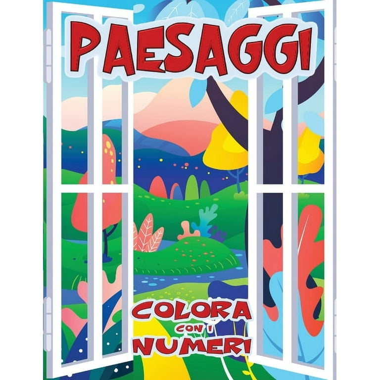Paesaggi - Colora con i Numeri : Libro da colorare per adulti con