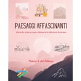 thumbnail image 1 of Paesaggi affascinanti Libro da colorare per rilassarsi e alleviare lo stress Natura sorprendente e paesaggi unici: Una c, (Paperback), 1 of 1