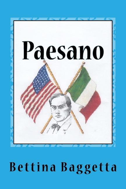 Paesano Paperback 153362741X 9781533627414 Bettina Baggetta