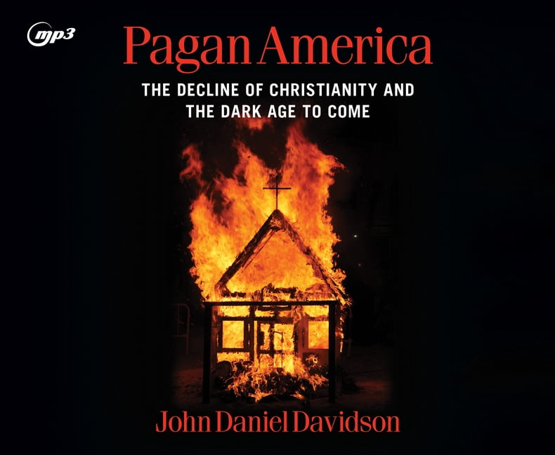 Pagan America : The Decline of Christianity and the Dark Age to Come (CD-Audio)