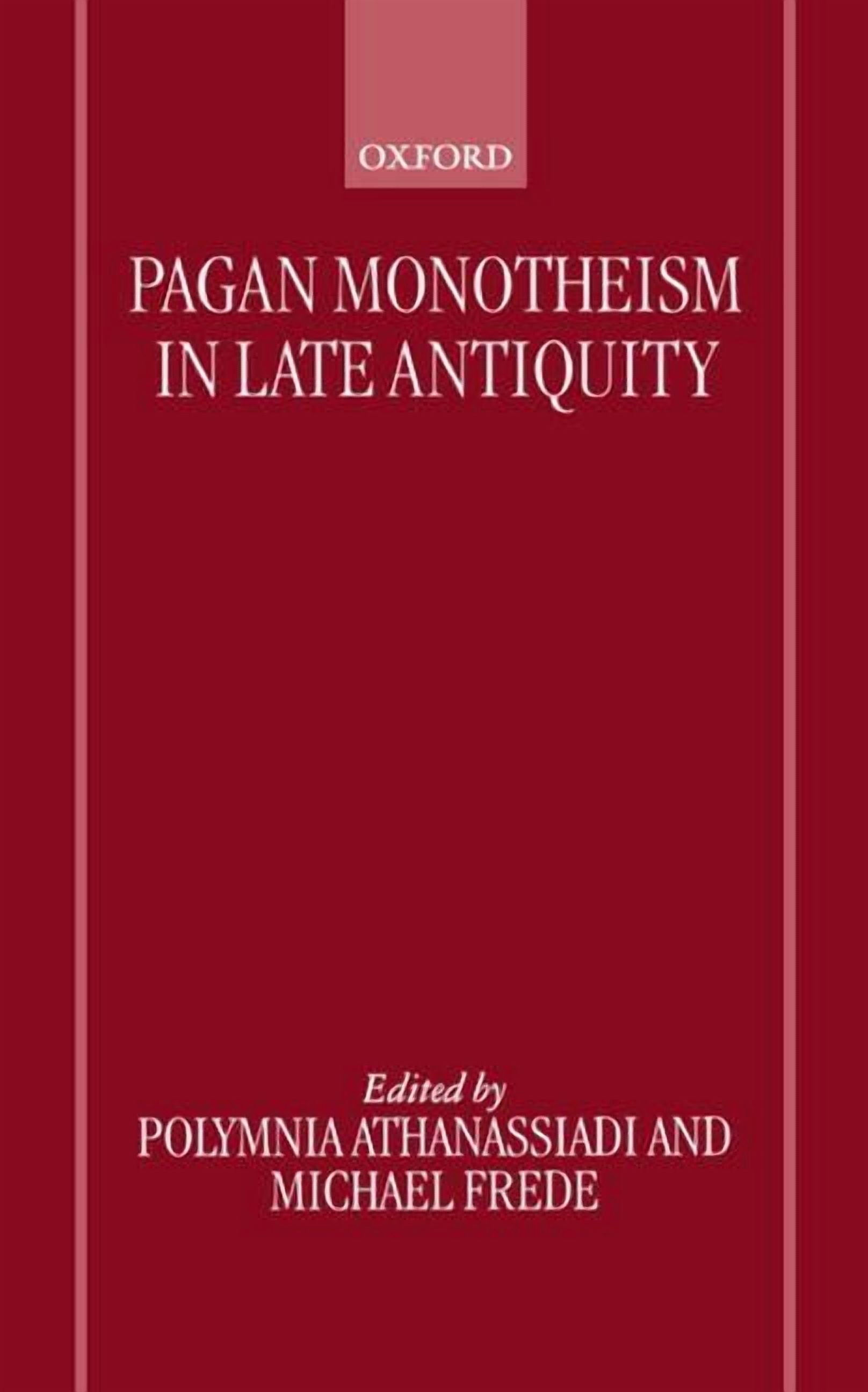 Pagan Monotheism in Late Antiquity, (Hardcover)
