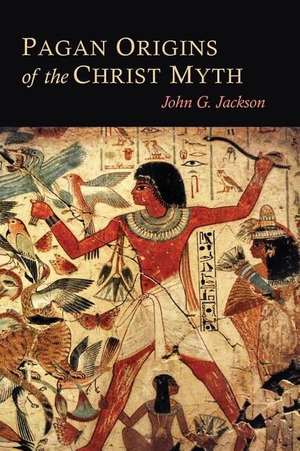 Pagan Origins of the Christ Myth, (Paperback)