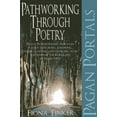 thumbnail image 1 of Pagan Portals - Pathworking through Poetry : Pagan Pathworking through Poetry: Exploring, Knowing, Understanding and Dancing with the Wisdom the Bards Hid in Plain View (Paperback), 1 of 1