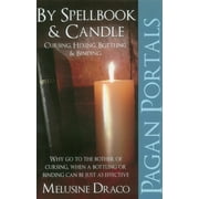 Pagan Portals - Spellbook & Candle : Cursing, Hexing, Bottling & Binding (Paperback)