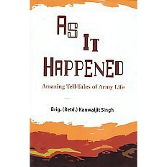 As It Happened: Tell-Tales of Army Life, (Hardcover)