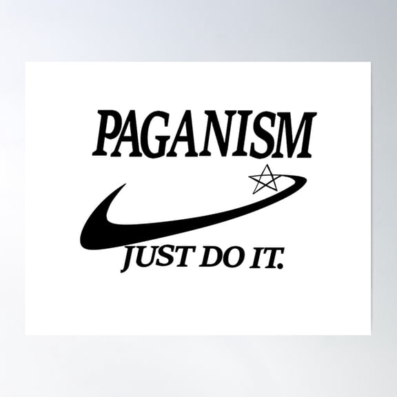 Paganism Just Do It. Poster Wall Art, Modern Wall Decor For Living Room Bedroom, 24x36 UNFRAMED