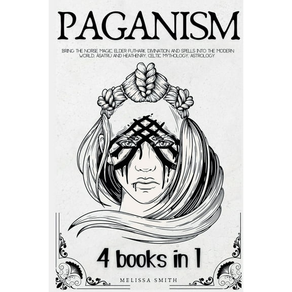 Paganism: Runes for Beginners Bring the Norse Magic, Elder Futhark, Divination and Spells into the Modern World; satr , (Paperback)
