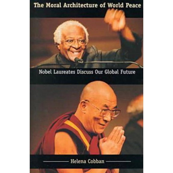 Pre-Owned Page-Barbour Lectures: The Moral Architecture of World Peace : Nobel Laureates Discuss Our Global Future (Hardcover)