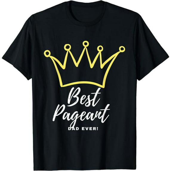 Pageant Uncle Merchandise, Best Pageant UncleEver! T-Shirt