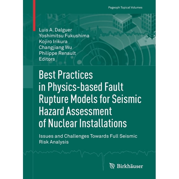 Pageoph Topical Volumes Best Practices in Physics-Based Fault Rupture Models for Seismic Hazard Assessment of Nuclear Installations: Issues and , (Paperback)