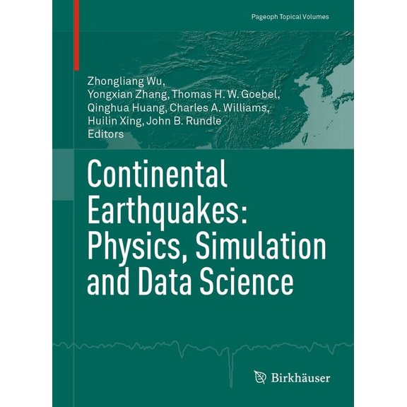 Pageoph Topical Volumes Continental Earthquakes: Physics, Simulation and Data Science, (Paperback)