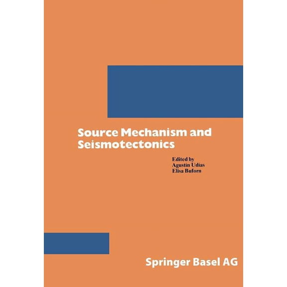 Pageoph Topical Volumes Source Mechanism and Seismotectonics, (Paperback)