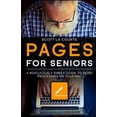 thumbnail image 1 of Pages For Seniors: A Ridiculously Simple Guide To Word Processing On Your Mac (Paperback), 1 of 1
