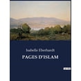 thumbnail image 1 of Pages d'Islam: Exploration des mystÃ¨res et des rÃ©alitÃ©s de l'Islam Ã  travers les yeux d'une aventuriÃ¨re., (Paperback), 1 of 1