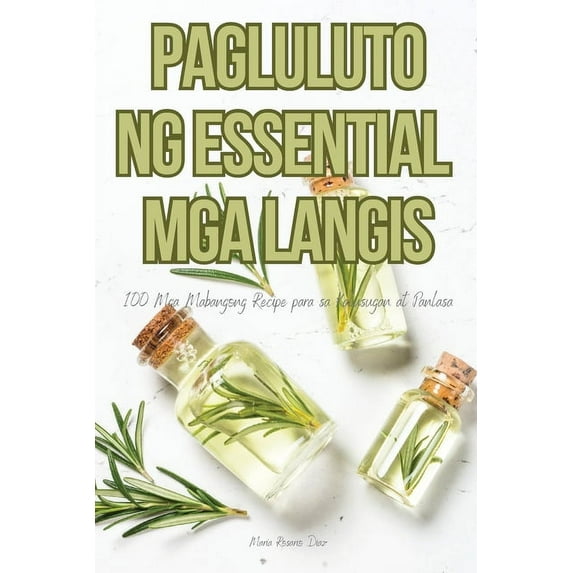 Pagluluto Ng Essential MGA Langis, (Paperback)