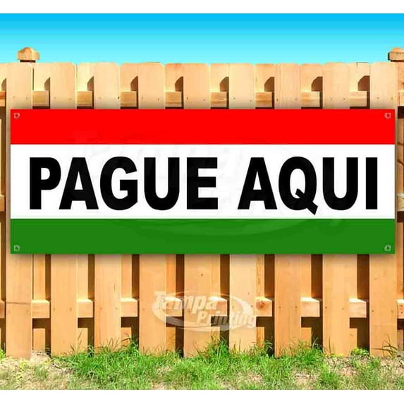 Pague Aqui 13 oz Vinyl Banner With Metal Grommets