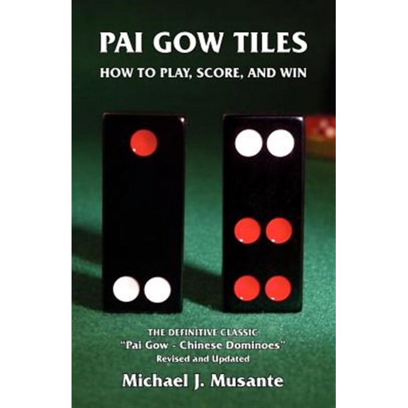 Pai Gow Tiles: How to Play, Score, and Win (Paperback)
