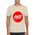 thumbnail image 1 of Paid Funny Money Hustle Grind Work Hard Play Hard Cool T-Shirt, for men & women, up to size 5XL, 1 of 3