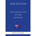 thumbnail image 1 of Paid Parental Leave ACT 2010 (Australia) (2018 Edition) (Paperback), 1 of 1