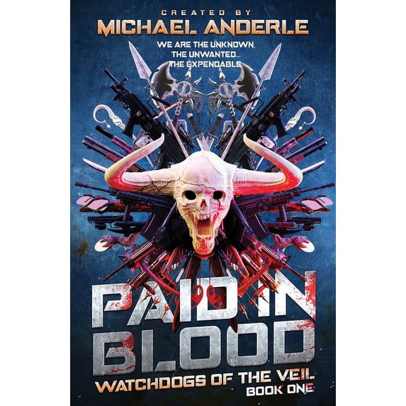 Watchdogs of the Veil Paid in Blood: Watchdogs of the Veil Book 1, Book 1, (Paperback)
