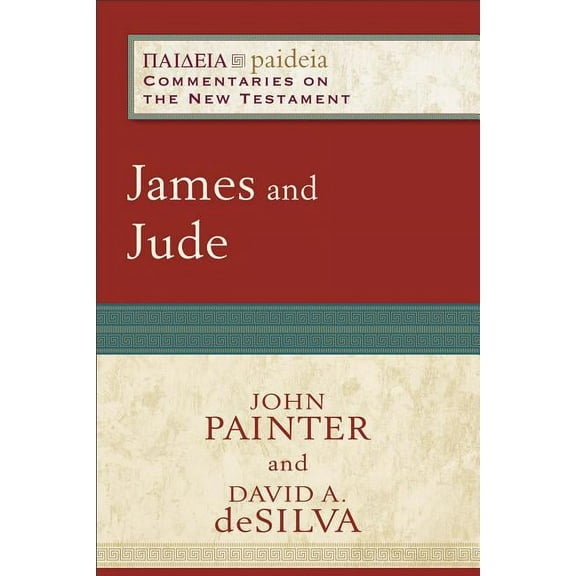 Paideia: Commentaries on the New Testame James and Jude, (Paperback)