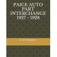 thumbnail image 1 of Paige Auto Part Interchange 1927 - 1928 (Paperback), 1 of 1