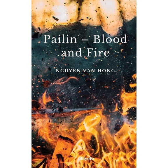 Pailin - Blood and Fire, (Paperback)