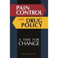 thumbnail image 1 of Pain Control and Drug Policy: A Time for Change, (Paperback), 1 of 1