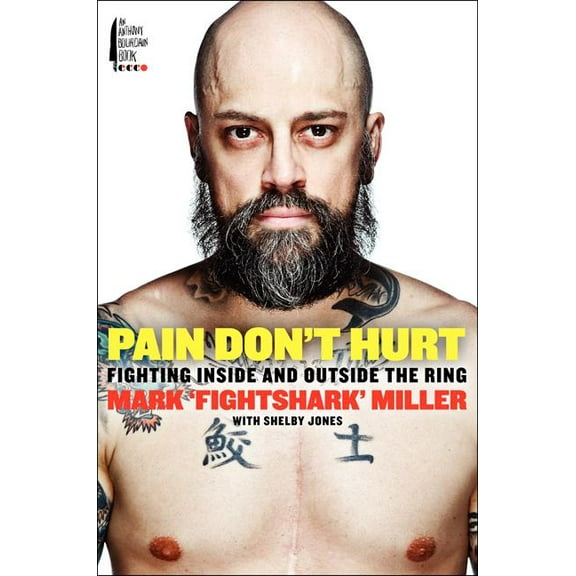 Pain Don't Hurt: Fighting Inside and Outside the Ring, (Hardcover)