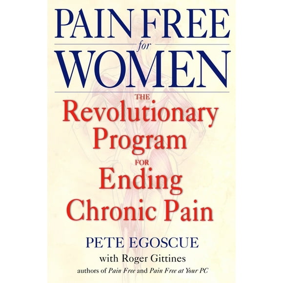 Pain Free for Women: The Revolutionary Program for Ending Chronic Pain (Paperback)