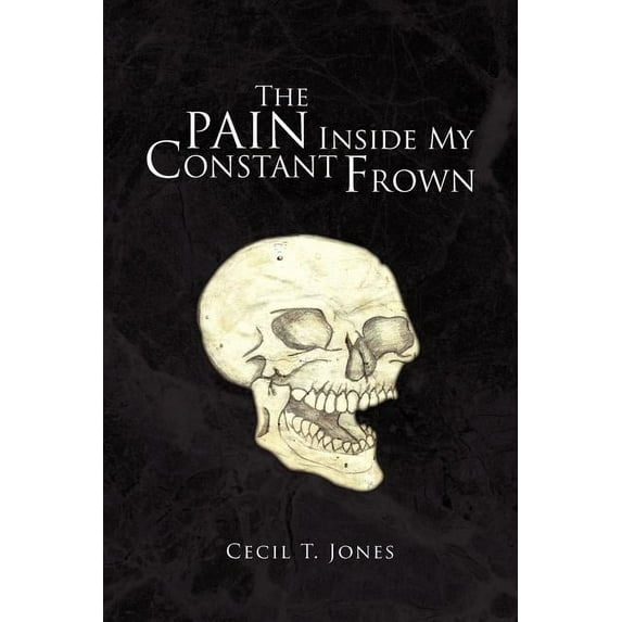 Pain Inside My Constant Frown