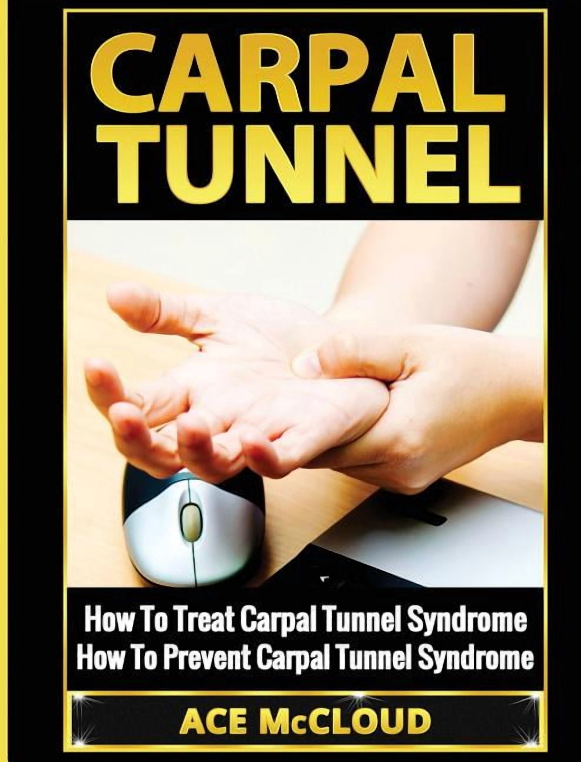 Pain Relief Treatment For Carpal T Carpal Tunnel How To Treat Carpal Pain Relief Treatment Carpal Tunnel Syndrome Carpal Tunnel Treat Carpal Tunnel Syndrome Prevent Carpal Tunnel Syndrome Hardcover Aa9c27cc 8983 4ecf B706 