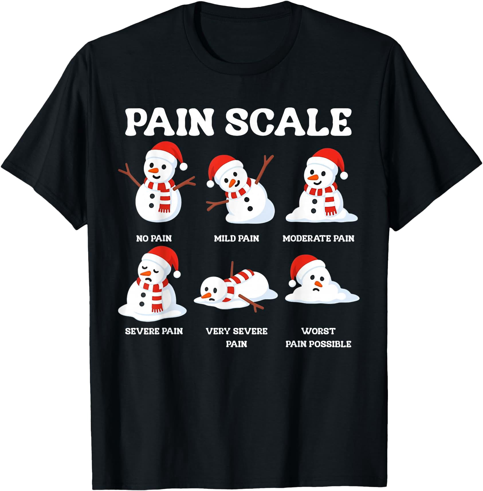 Pain Scale Snowman Nurse Christmas Xmas Snow T Bold Message T-Shirt ...