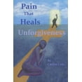 thumbnail image 1 of Pain That Heals Unforgiveness, (Paperback), 1 of 1