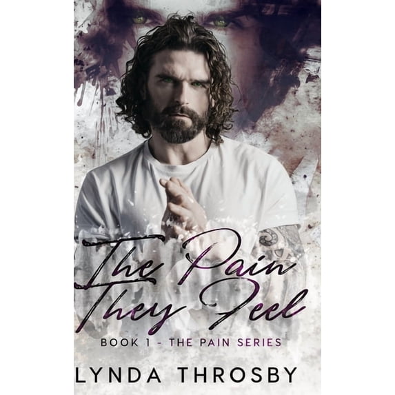 Pain The Pain They Feel, Book 1, (Hardcover)