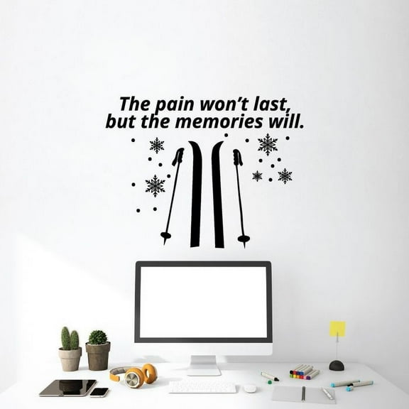 The Pain Wont Last But The Memories Will - Skiing Quotes Skiing Snow Sports Vinyl Wall Sticker Art Decal Boy Girl Kid Room Design Bedroom Skiing Sports House Home Decor Decoration Size (24x40 inch)