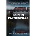 thumbnail image 1 of Pain in Paynesville: My Firsthand Encounters with Terror and the Search for Jacob Wetterling, (Paperback), 1 of 1