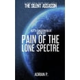 thumbnail image 1 of Pain of The Lone Spectre The Silent Assassin Paperback 1796705942 9781796705942 Adrian P., 1 of 1