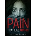 thumbnail image 1 of Pain that Lies Within, (Paperback), 1 of 1