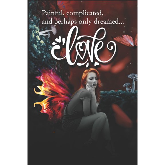 Painful, complicated, and perhaps only dreamed. Love Paperback 1708415408 9781708415402 alejandro guzman
