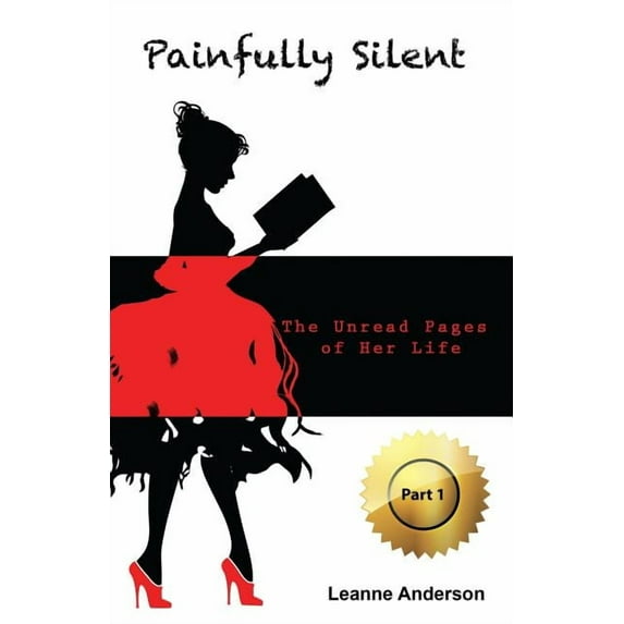 Painfully Silent: The Unread Pages of Her Life (Paperback)