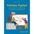 thumbnail image 1 of Painless Python: Learn Python Programming Doing the Easy Stuff First, (Hardcover), 1 of 1