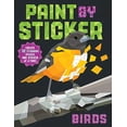 thumbnail image 1 of Pre-Owned Paint by Sticker: Birds: Create 12 Stunning Images One Sticker at a Time! (Paperback) 1523500123 9781523500123, 1 of 1