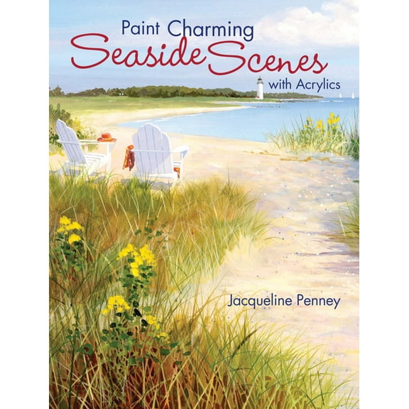 Paint Charming Seaside Scenes With Acrylics (Paperback)
