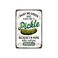 thumbnail image 1 of Paint Me green And Call Me A Pickle Metal Sign Dill Vintage Retro Rustic Patio Home Décor Gift Print Present SIZE: 8" x 12", 1 of 4