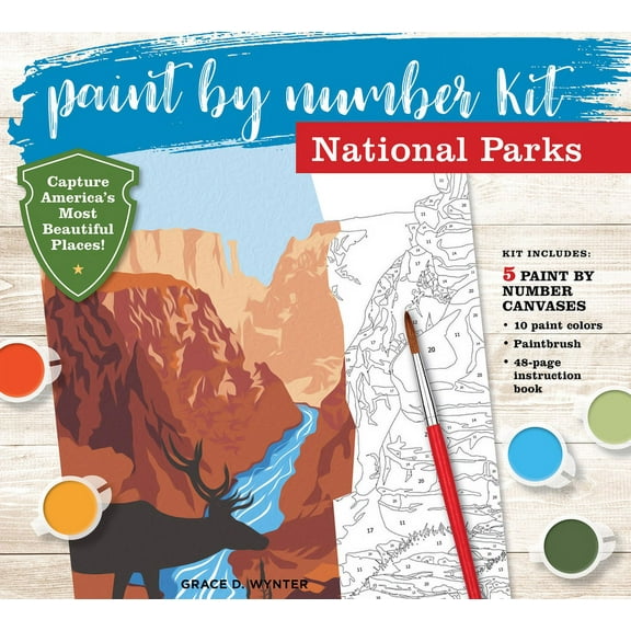 Paint by Number Kit National Parks : Capture America's Most Beautiful Places! Kit Includes: 5 Paint by Number Canvases, 10 paint colors, Paintbrush, 48-page instruction book (Kit)