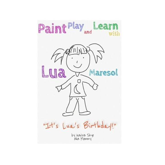 Paint, Play, and Learn with Lua: It's Lua's Birthday (Activities and Coloring Book for Toddler), (Paperback)