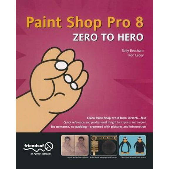 Pre-Owned Paint Shop Pro 8 Zero to Hero (Paperback) 1590592387 9781590592380